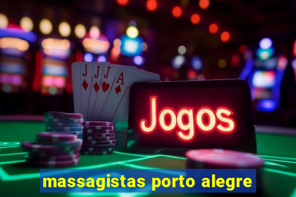 massagistas porto alegre